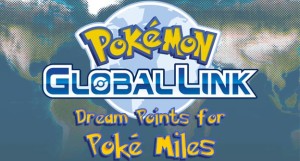Pokemon Global Link - Dream Points for Poké Miles